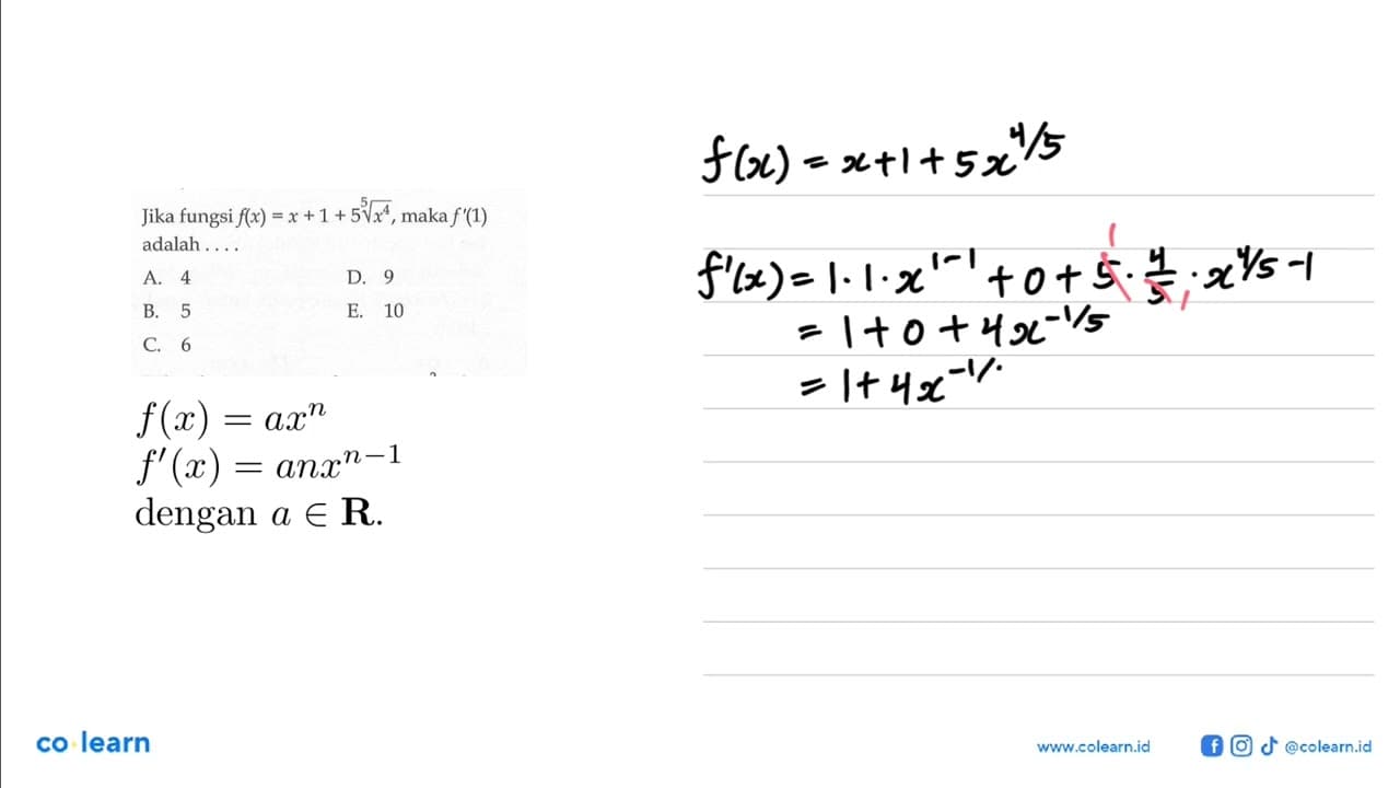 Jika fungsi f(x)=x+1+5(x)^(4/5), maka f'(1) adalah ....