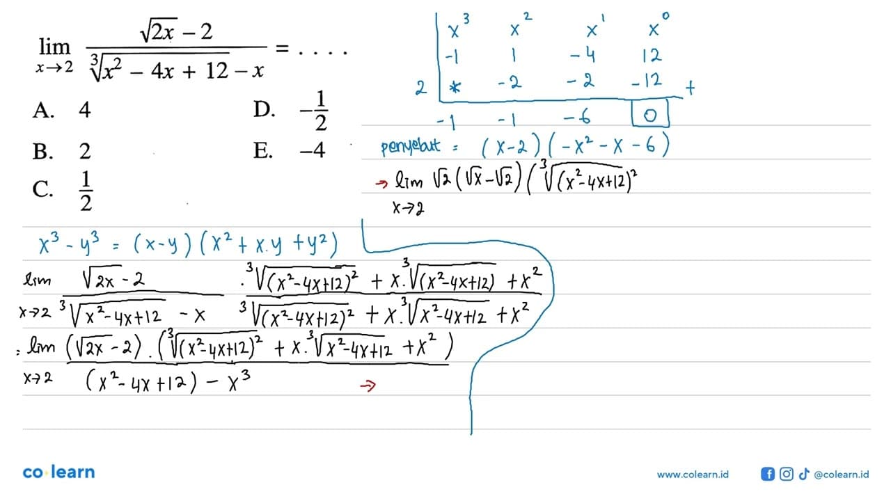 lim x->2 (akar(2x)-2)/((x^2-4 x+12)^(1/3)-x)=...