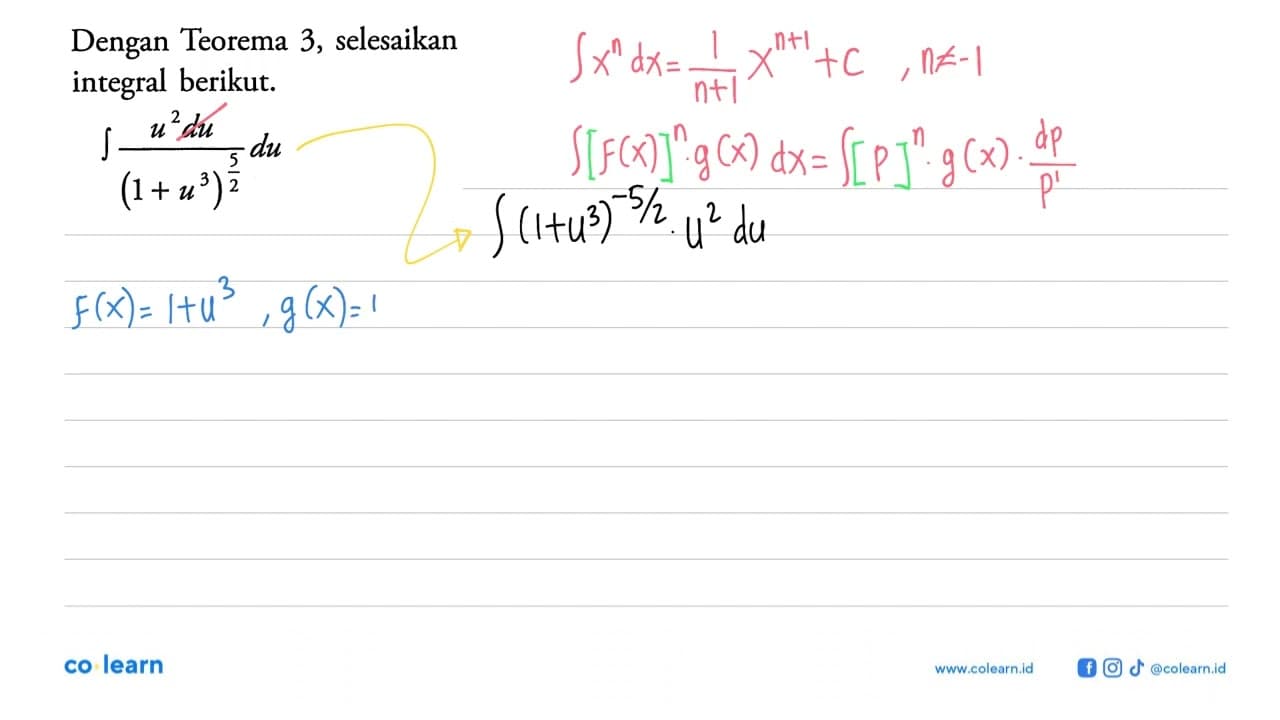 Dengan Teorema 3, selesaikan integral berikut.integral (u^2