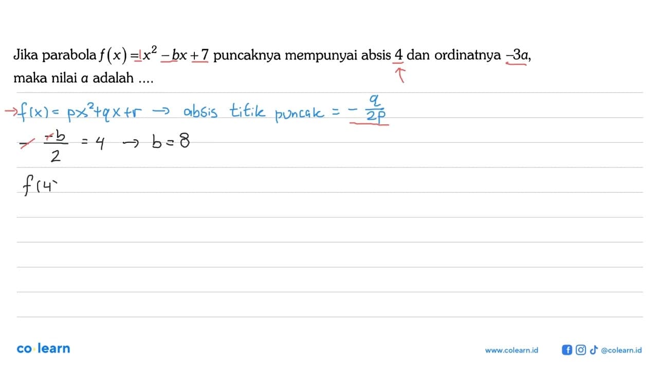 Jika parabolaf (x) = x^2 - bx + 7 puncaknya mempunyai absis