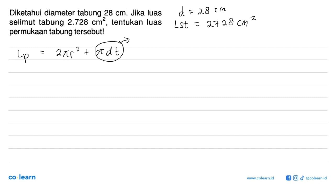 Diketahui diameter tabung 28cm. Jika luas selimut tabung