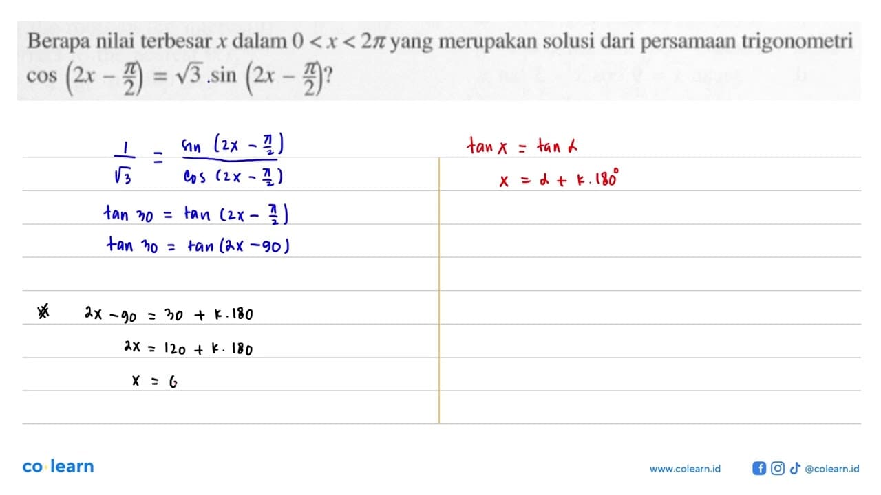 Berapa nilai terbesar x dalam 0 < x < 2pi yang merupakan