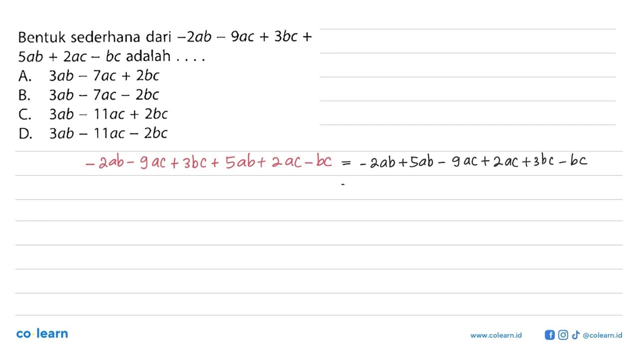 Bentuk sederhana dari -2ab - 9ac + 3bc + 5ab + 2ac - bc