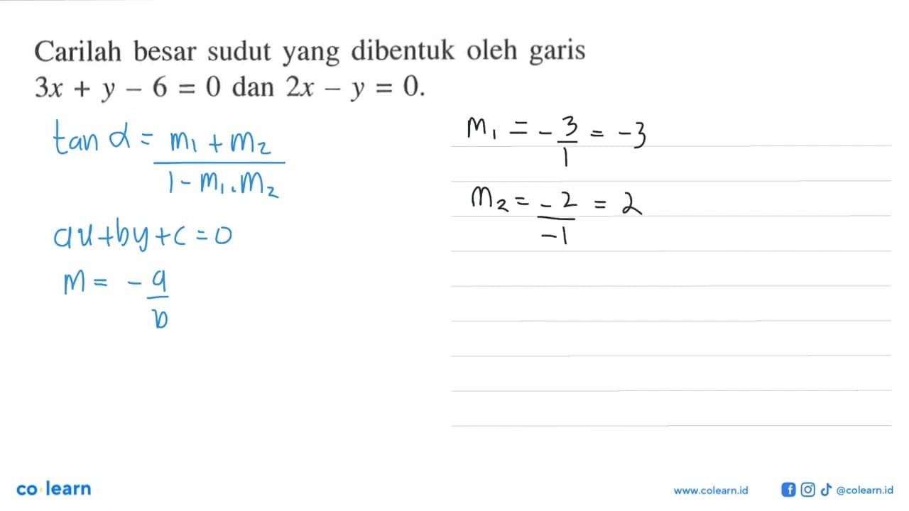 Carilah besar sudut yang dibentuk oleh garis 3x + y - 6 = 0