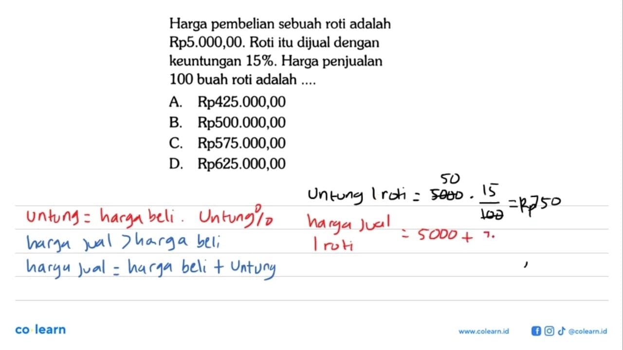 Harga pembelian sebuah roti adalah Rp5.000,00. Roti itu