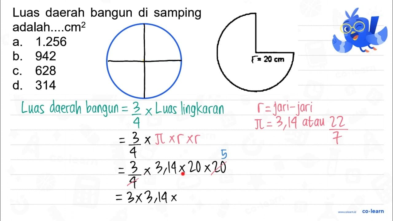 Luas daerah bangun di samping adalah....cm { )^(2) a. 1.256