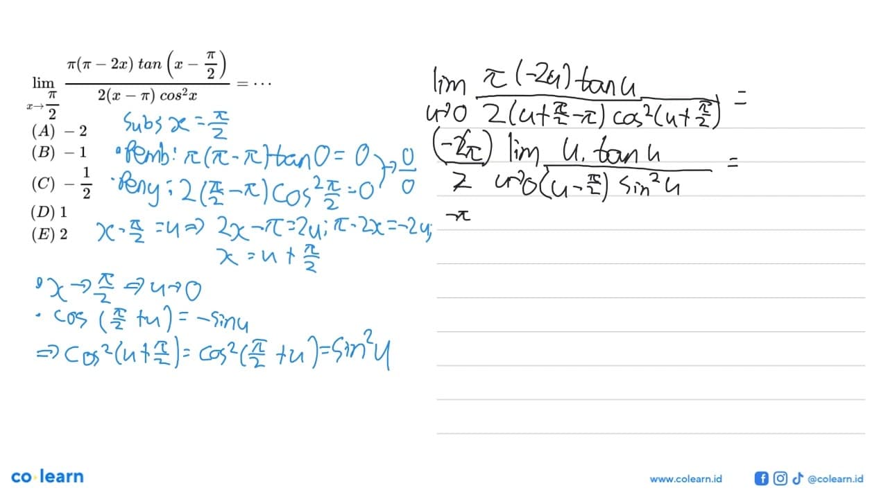 lim x->pi/2 (pi(pi-2x)tan(x-pi/2))/(2(x-pi)cos^2 x)=...