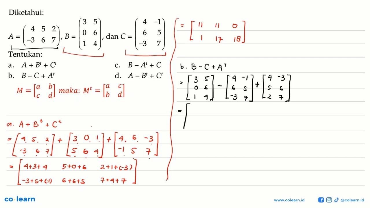 Diketahui: A=(4 5 2 -3 6 7), B=(3 5 0 6 1 4), dan C=(4 -1 6