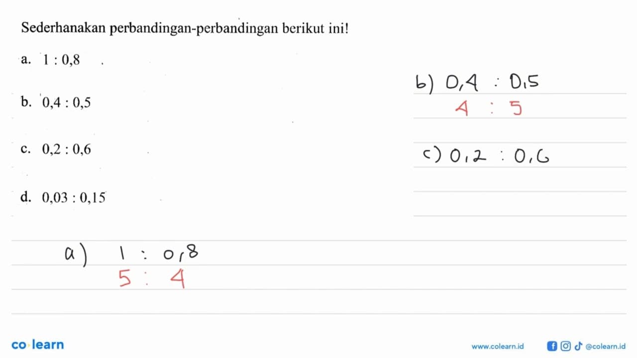 Sederhanakan perbandingan-perbandingan berikut ini!a. 1: