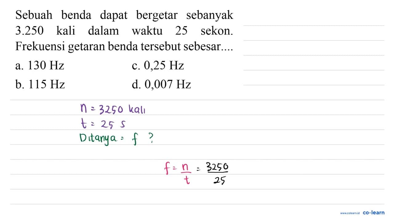 Sebuah benda dapat bergetar sebanyak 3.250 kali dalam waktu