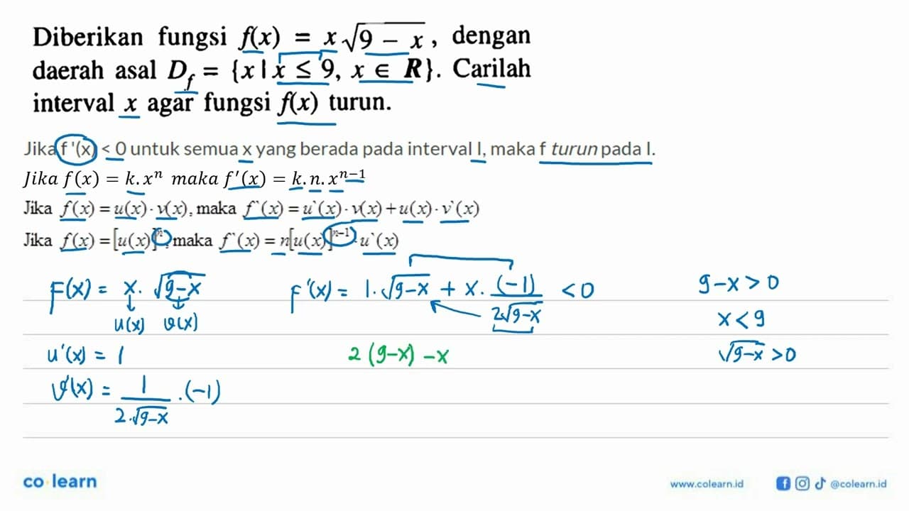 Diberikan fungsi f(x)=x akar(9-x) , dengan daerah asal