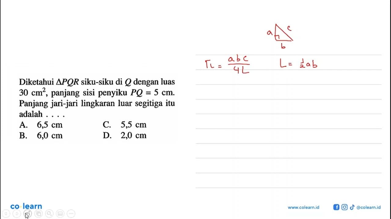 Diketahui segitiga PQR siku-siku di Q dengan luas 30 cm^2,