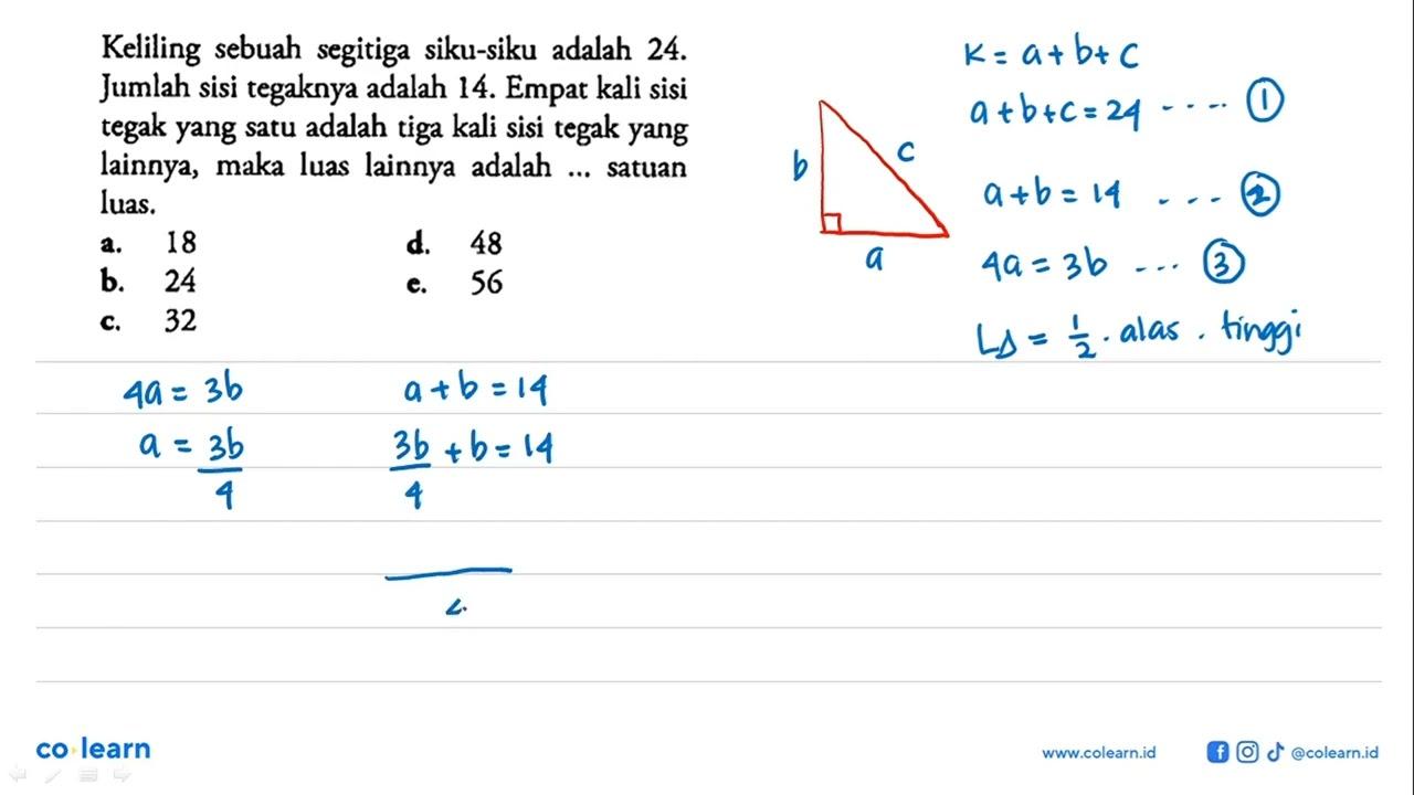 Keliling sebuah segitiga siku-siku adalah 24. Jumlah sisi