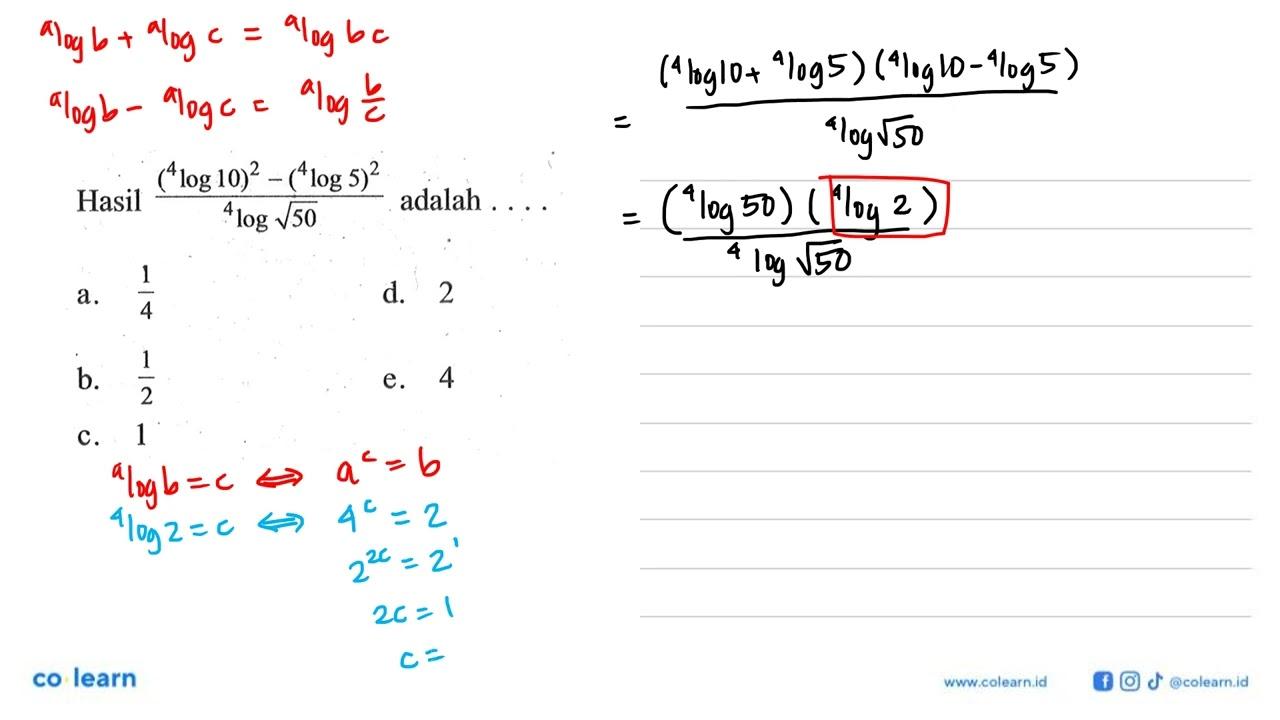 Hasil ((4log10)^2-(4log5)^2)/(4log(akar(50))) adalah ...