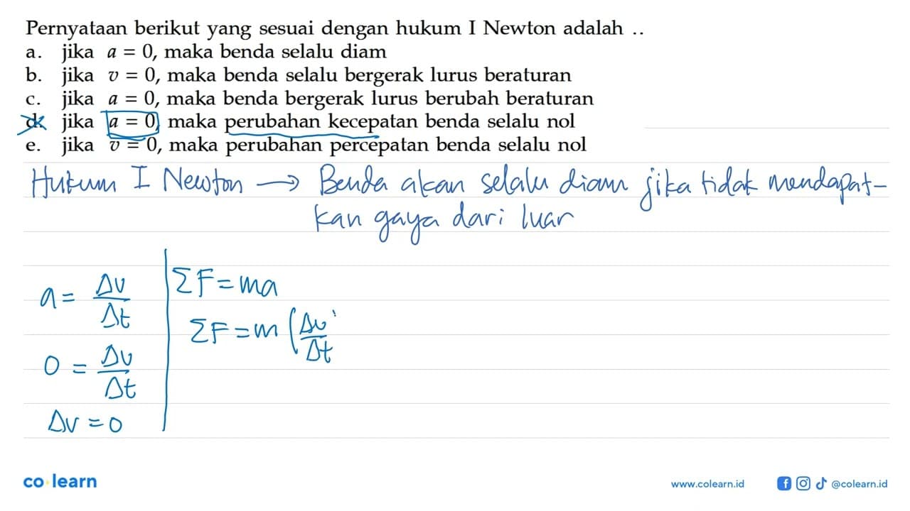 Pernyataan berikut yang sesuai dengan hukum I Newton