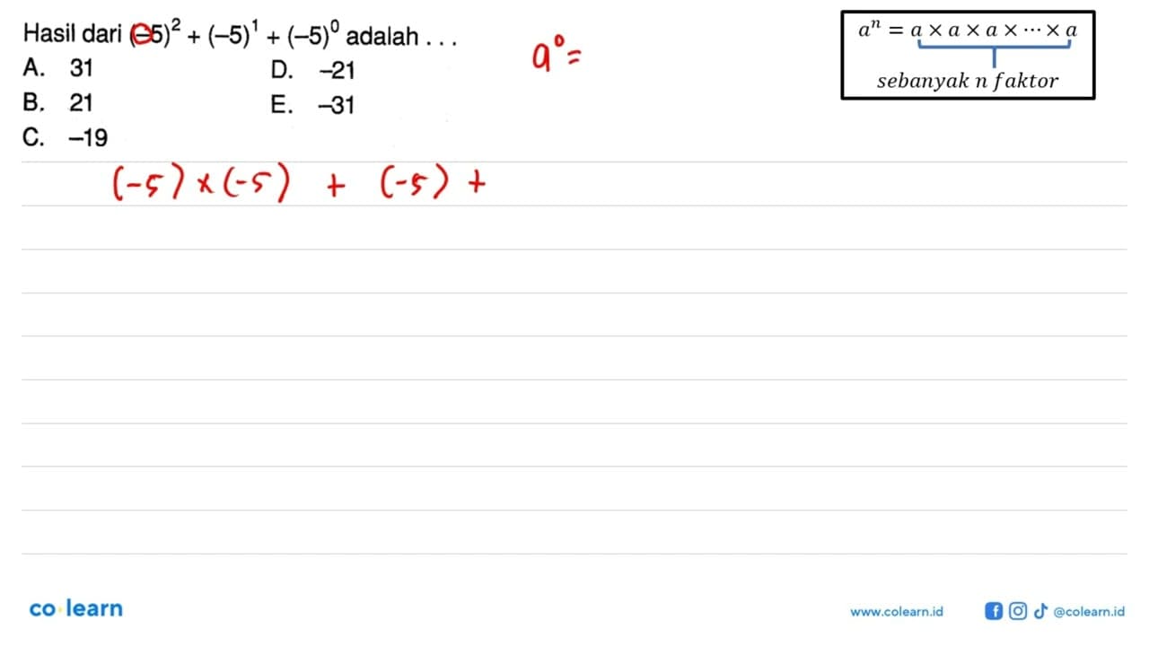 Hasil dari (-5)^2+(-5)^1+(-5)^0 adalah