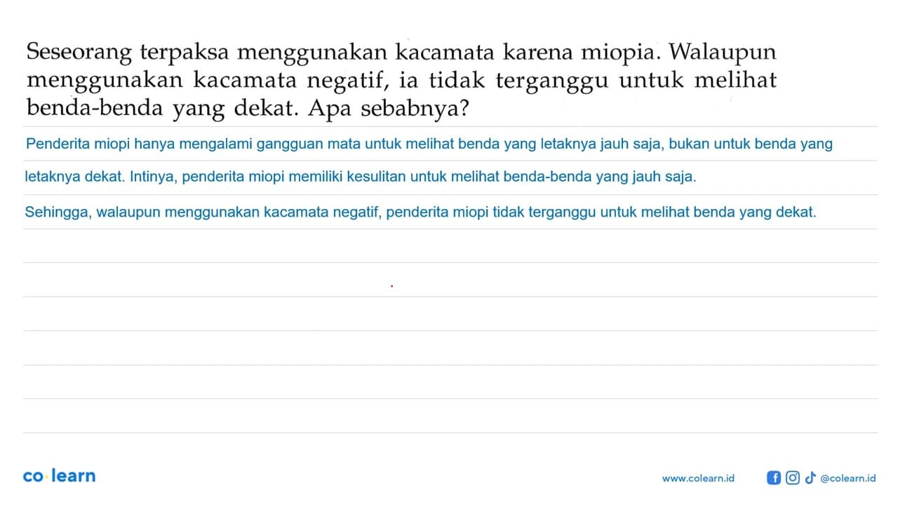 Seseorang terpaksa menggunakan kacamata karena miopia.