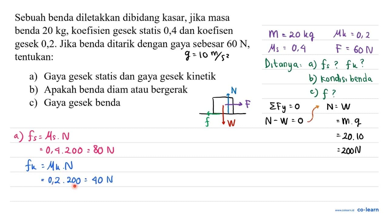 Sebuah benda diletakkan dibidang kasar, jika masa benda 20