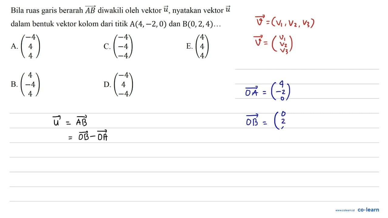 Bila ruas garis berarah vektor A B) diwakili oleh vektor