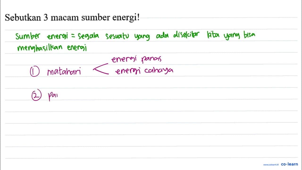 Sebutkan 3 macam sumber energi!