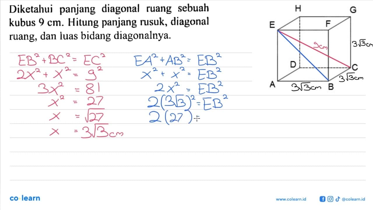 Diketahui panjang diagonal ruang sebuah kubus 9 cm. Hitung