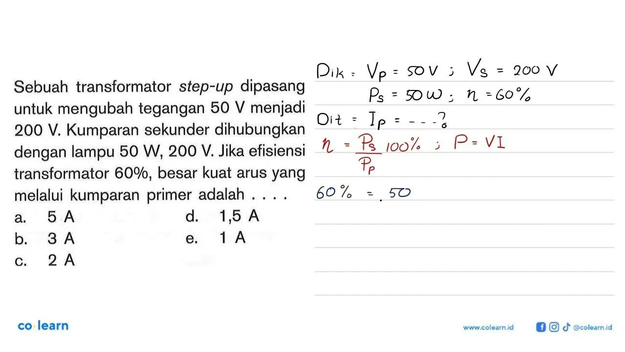 Sebuah transformator step-up dipasang untuk mengubah