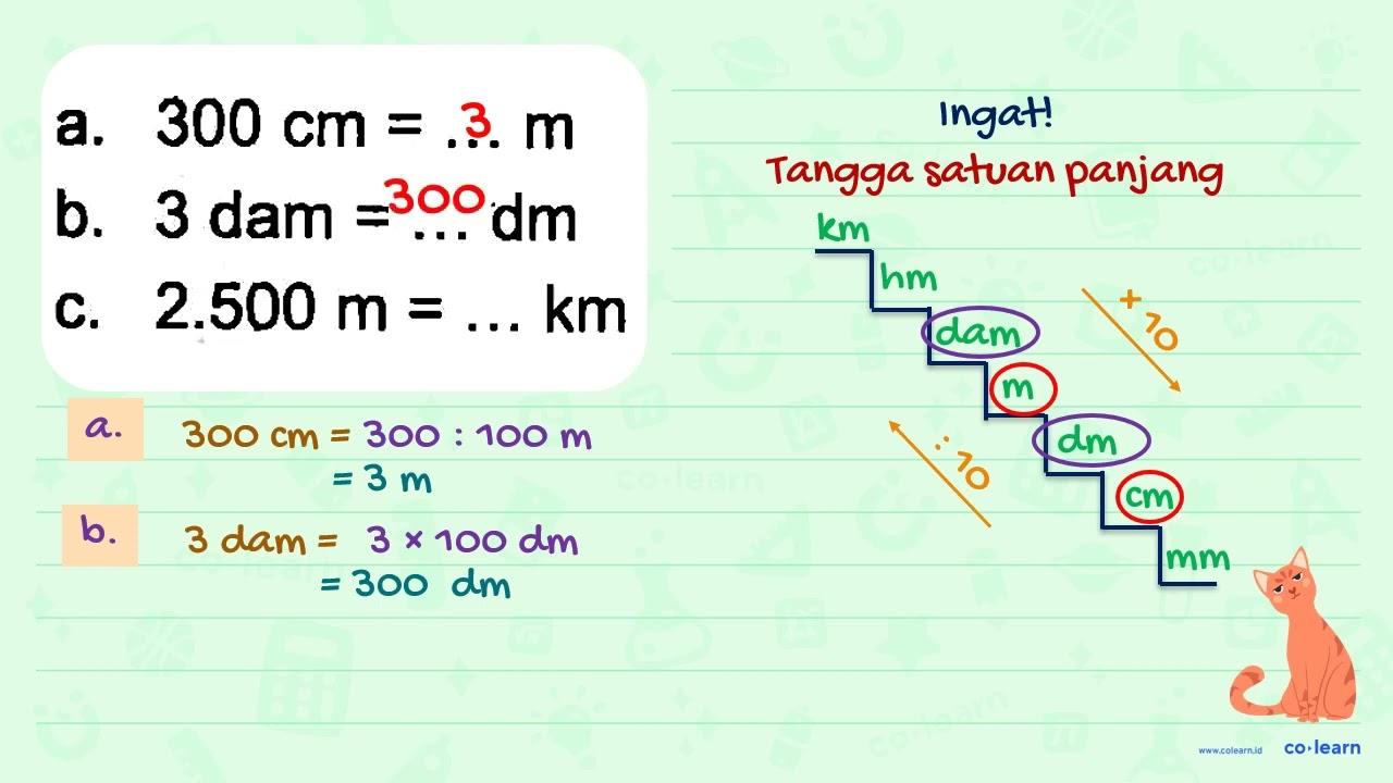 a. 300 cm = ... m b. 3 dam = ... dm c. 2.500 m = ... km