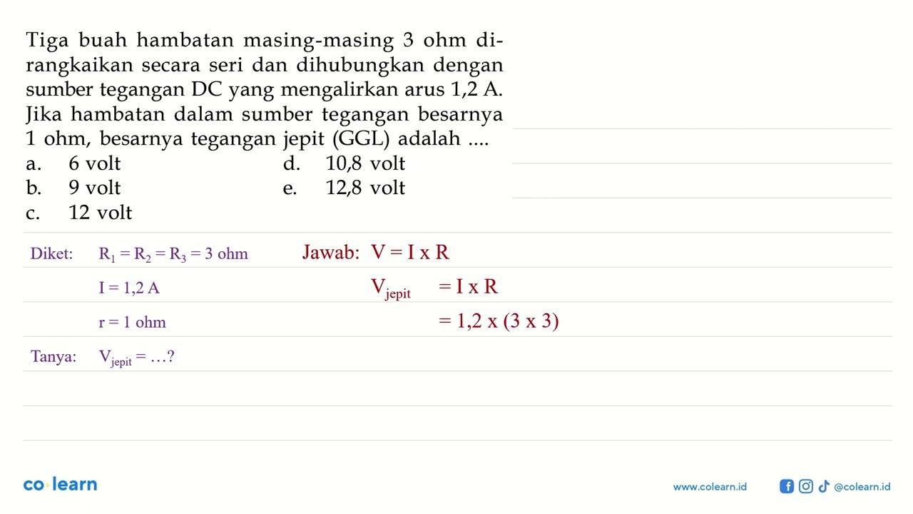 Tiga buah hambatan masing-masing 3 ohm di- rangkaikan