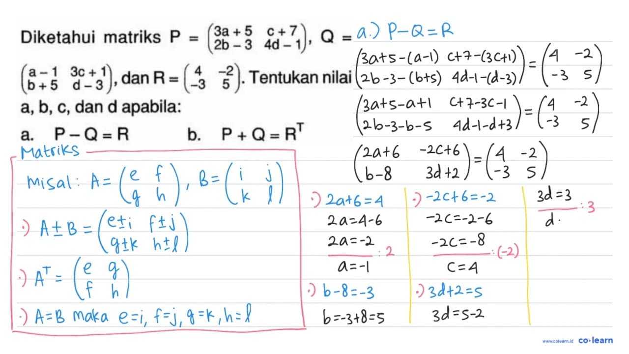 Diketahui matriks P=(3a+5 c+7 2b-3 4d-1), Q=(a-1 3c+1 b+5