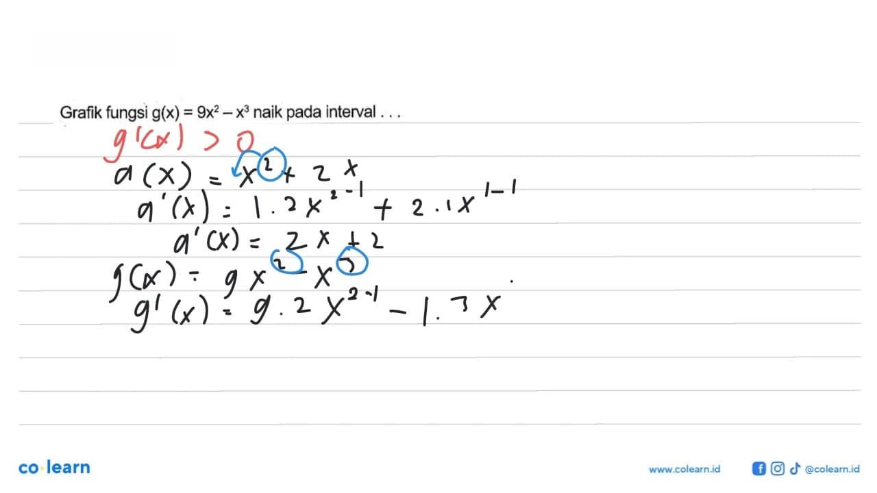 Grafik fungsi g(x)=9x^2-x^3 naik pada interval ...