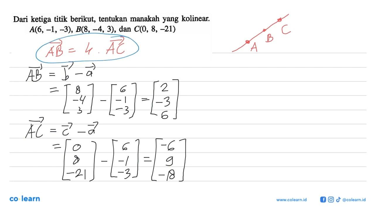 Dari ketiga titik berikut, tentukan manakah yang kolinear.