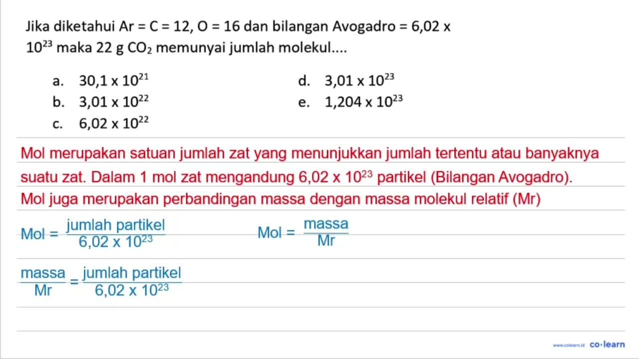 Jika diketahui Ar=C=12, O=16 dan bilangan Avogadro =6,02 x