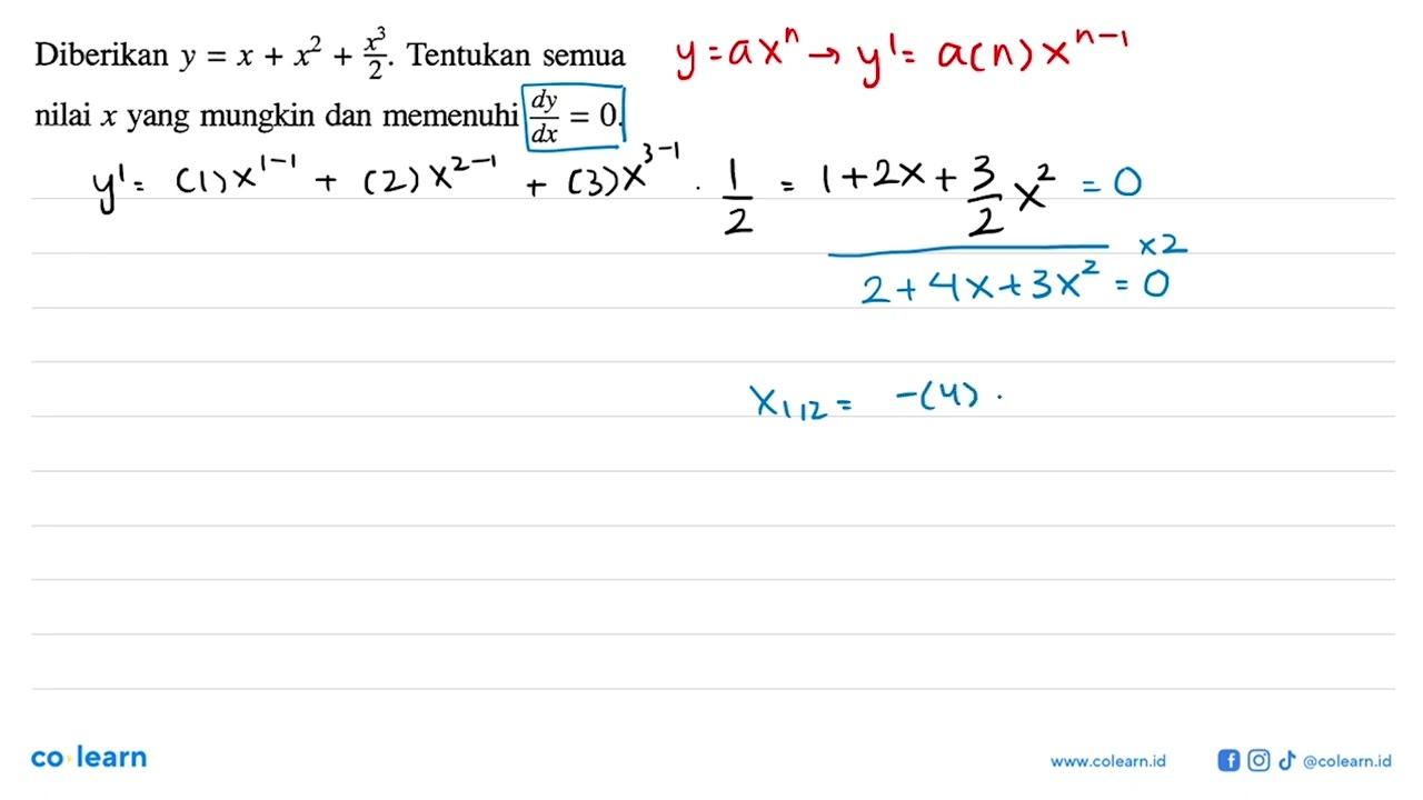 Diberikan y=x+x^2+x^3/2. Tentukan semua nilai x yang