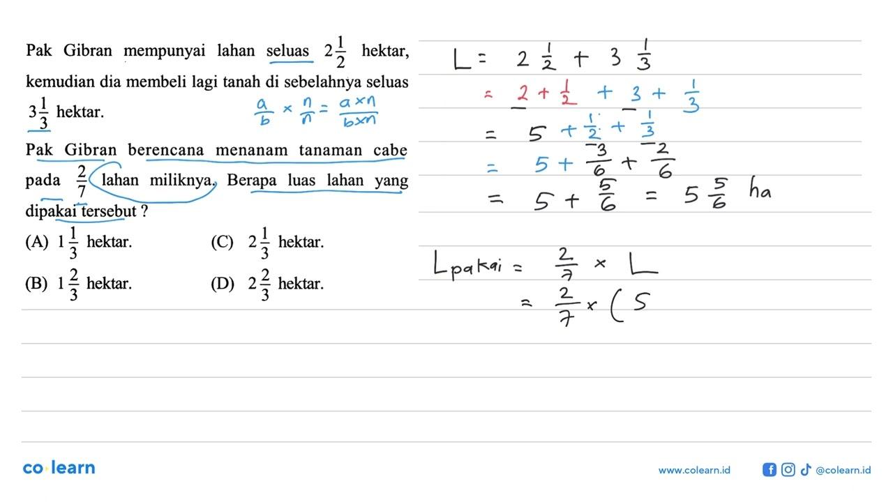 Pak Gibran mempunyai lahan seluas 2 1/2 hektar, kemudian