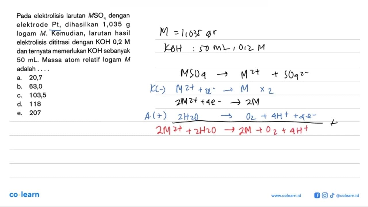 Pada elektrolisis larutan MSO4 dengan elektrode Pt,