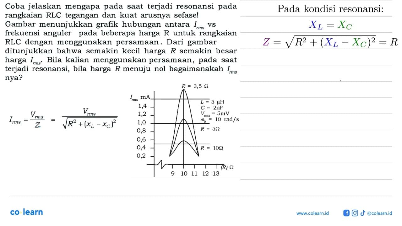 Coba jelaskan mengapa pada saat terjadi resonansi pada