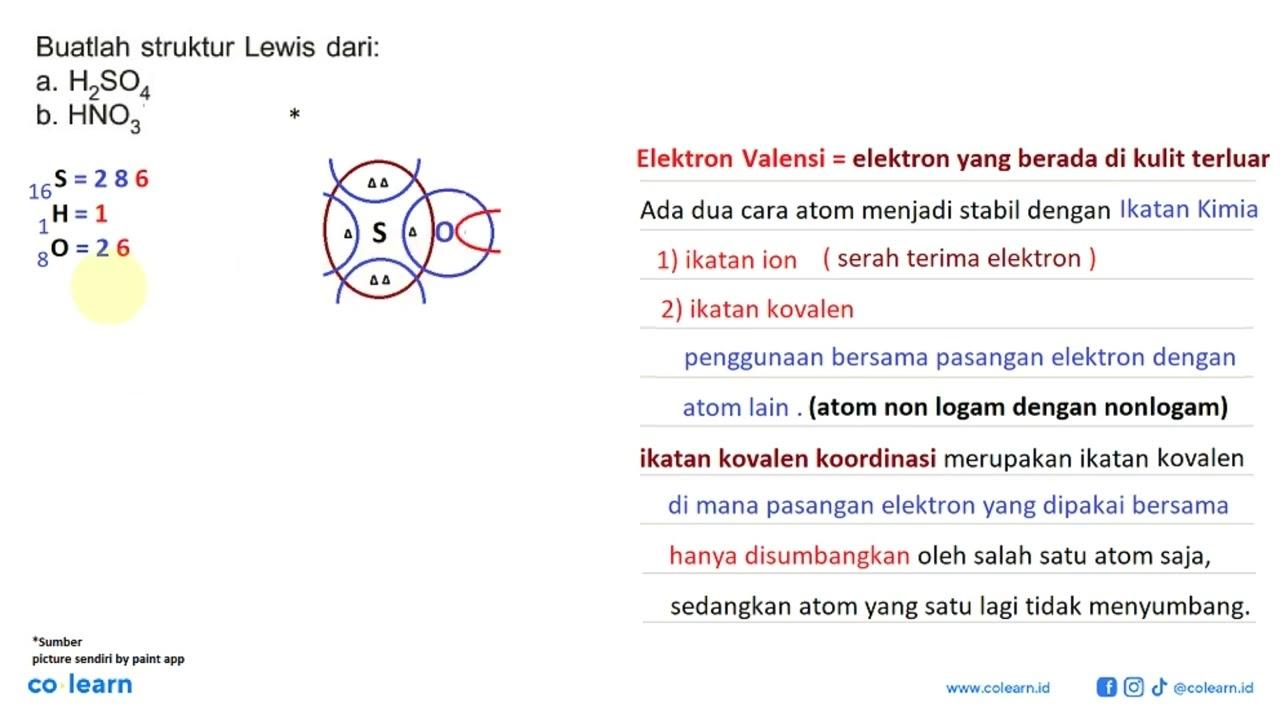 Buatlah struktur Lewis dari: a. H2SO4 ; b. HNO3!