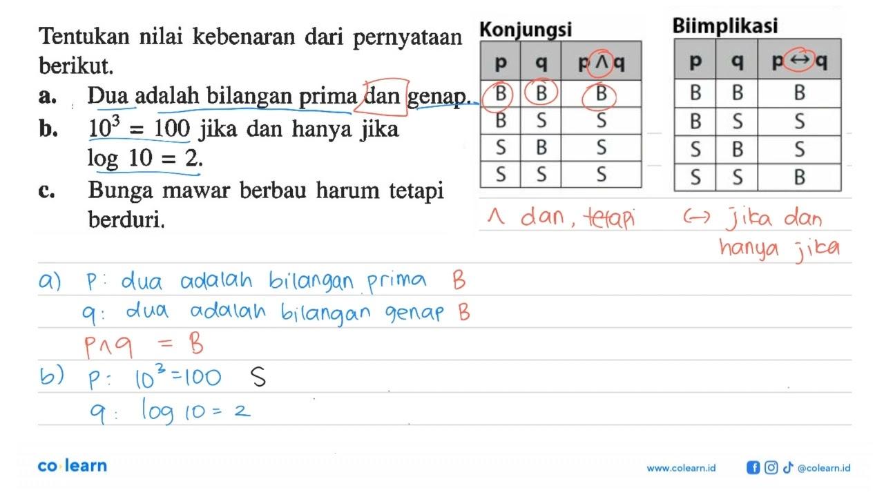 Tentukan nilai kebenaran dari pernyataan berikut. a. Dua