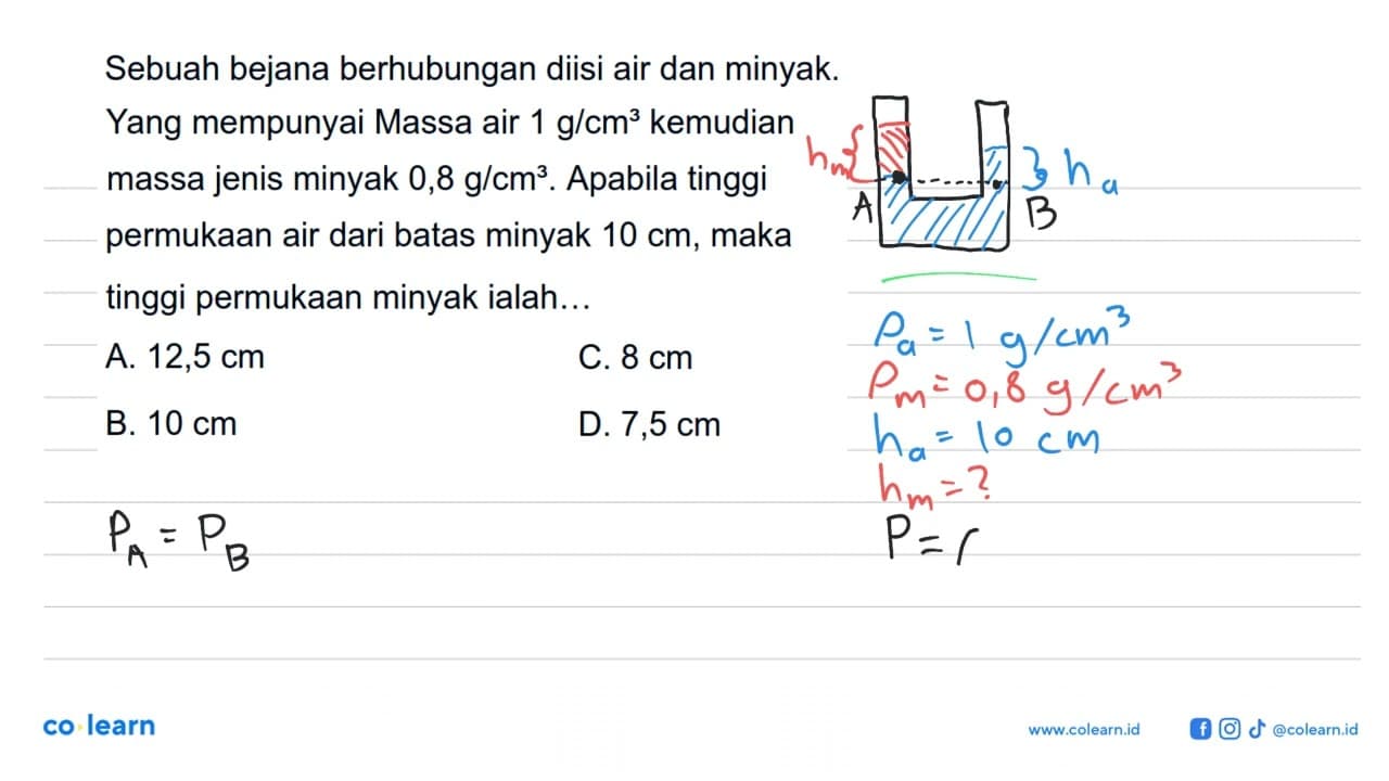 Sebuah bejana berhubungan diisi air dan minyak. Yang