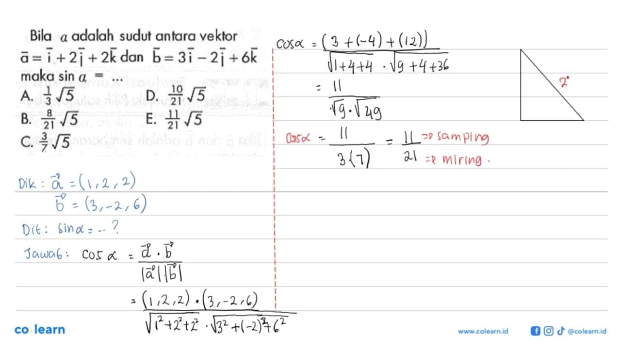 Bila a adalah sudut antara vektor a= vektor i+2 vektor i+2