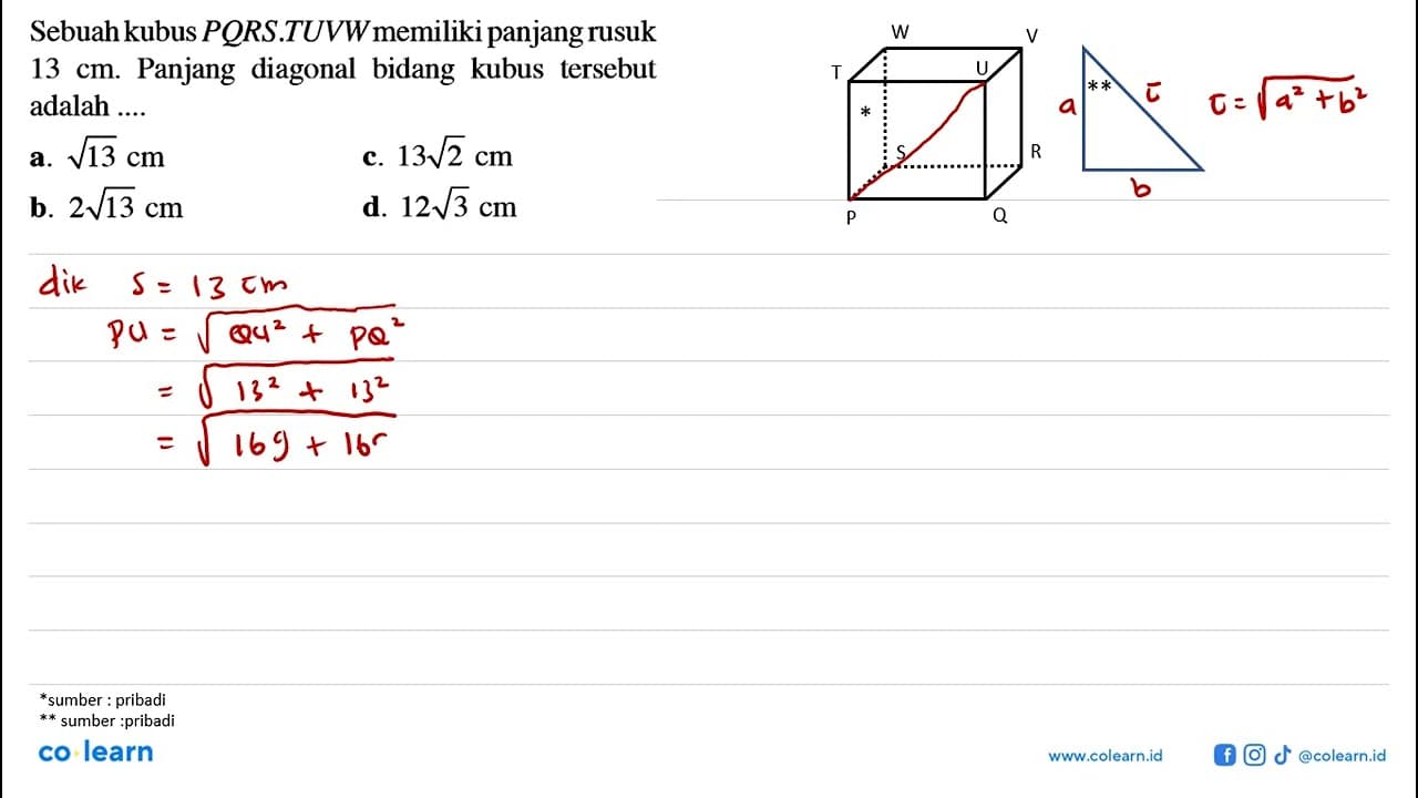 Sebuah kubus PORS.TUVW memiliki panjang rusuk 13 cm.