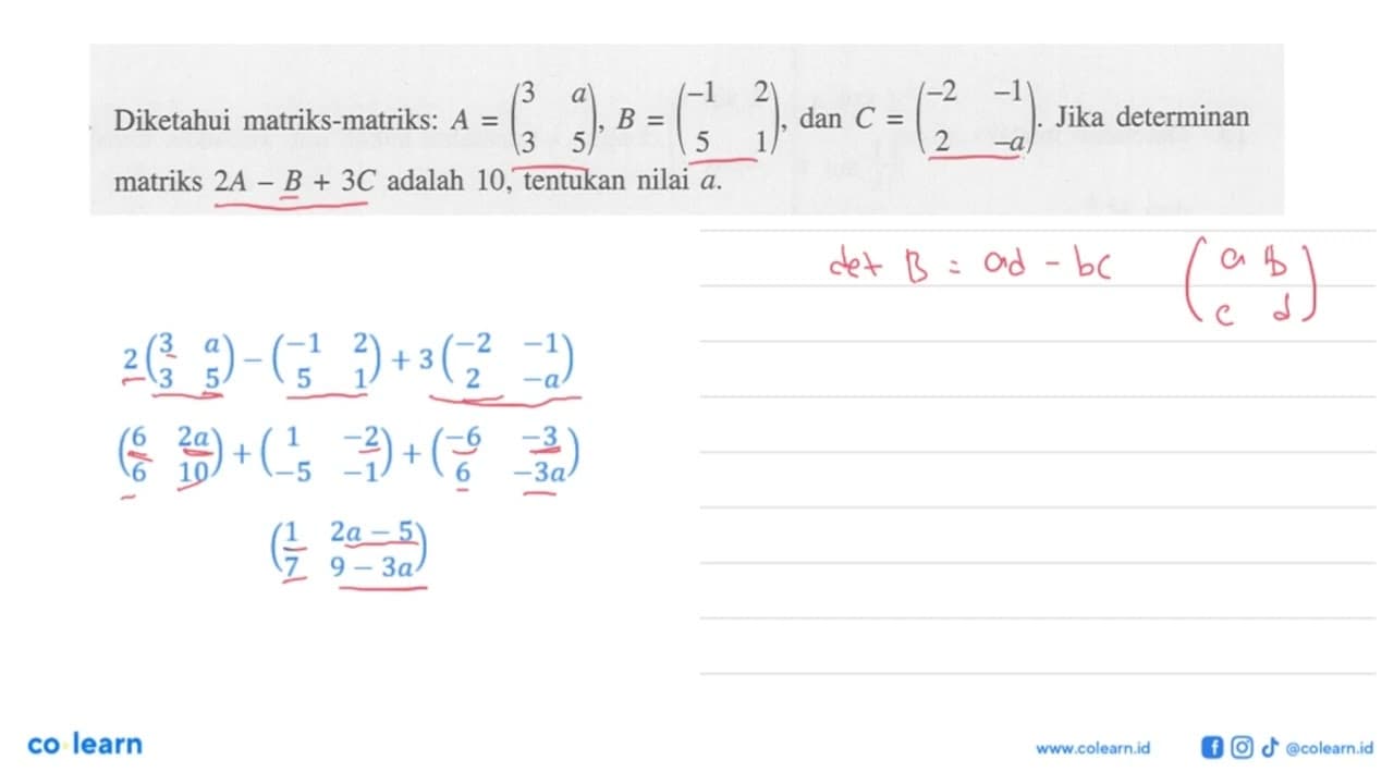 Diketahui matriks-matriks: A=(3 a 3 5), B=(-1 2 5 1), dan