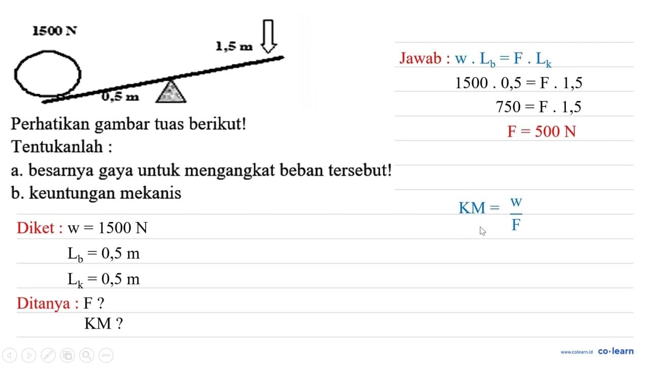 Perhatikan gambar tuas berikut! Tentukanlah : a. besarnya