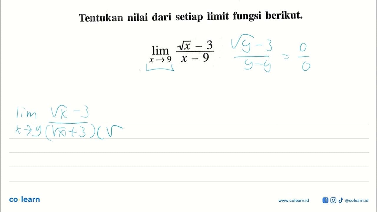 Tentukan nilai dari setiap limit fungsi berikut. lim x->9