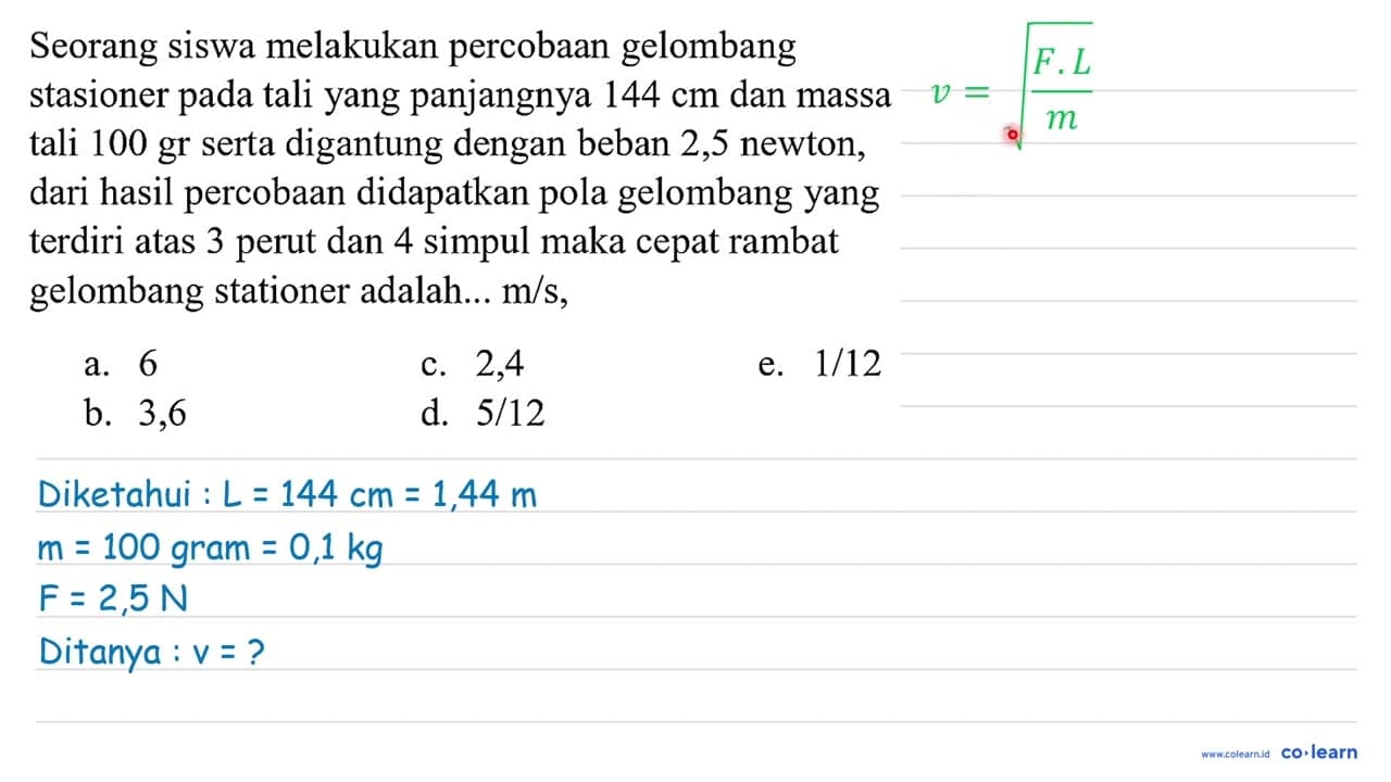 Seorang siswa melakukan percobaan gelombang stasioner pada