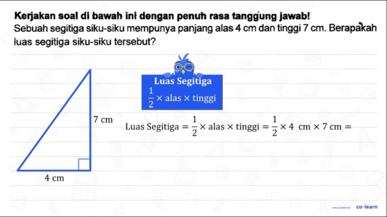 Kerjakan soal di bawah ini dengan penuh rasa tanggung