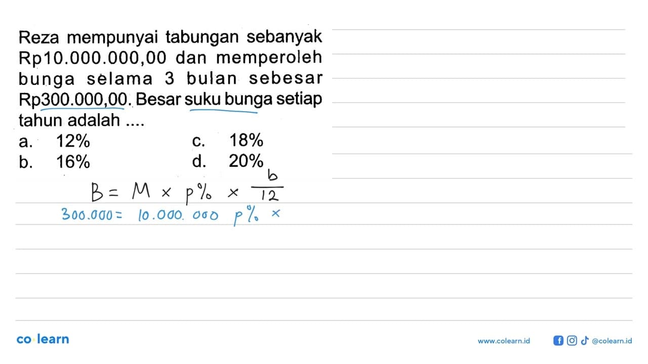 Reza mempunyai tabungan sebanyak Rp10.000.000,00 dan