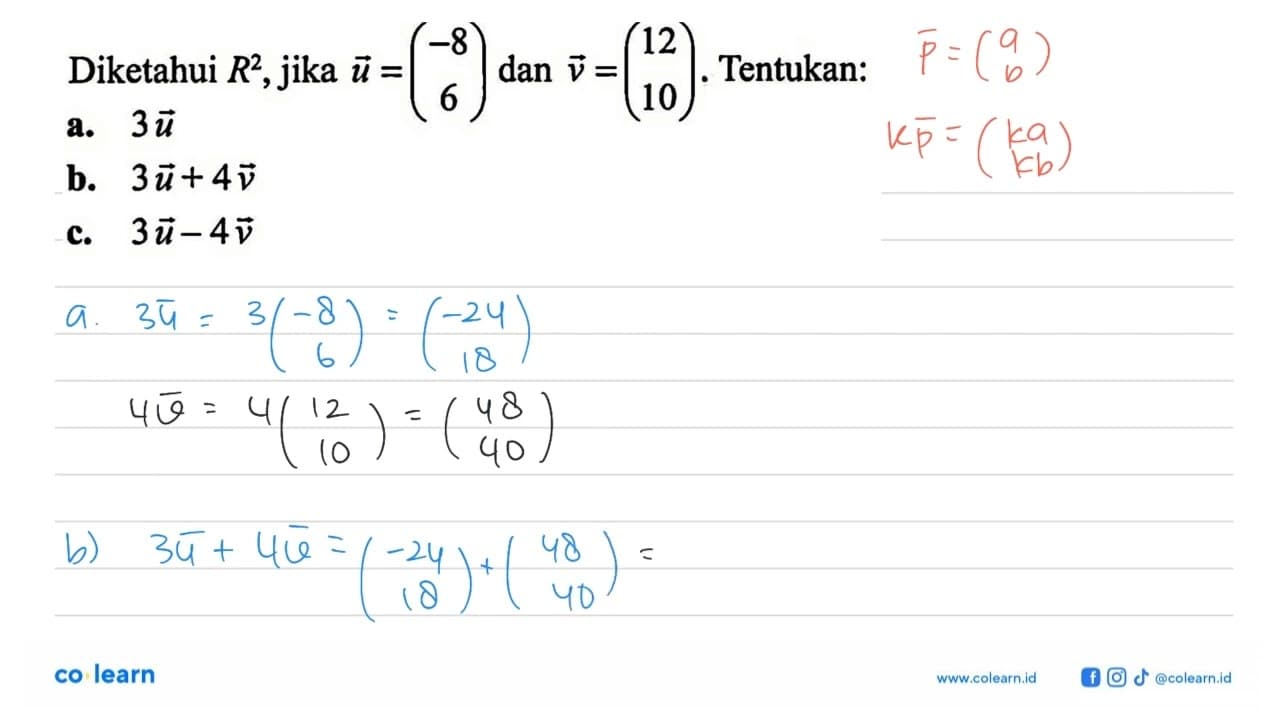 Diketahui R^2, jika u=(-8 6) dan v=(12 10). Tentukan: a. 3u