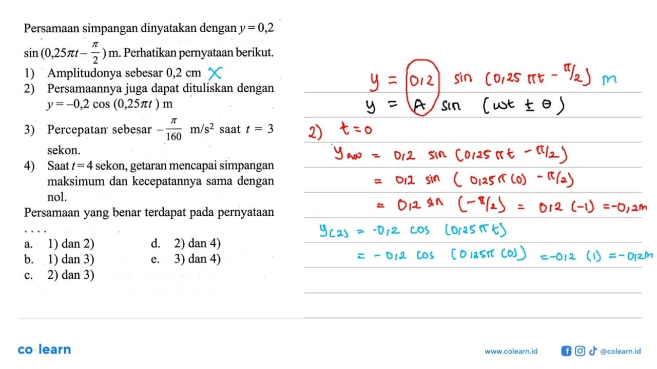 Persamaan simpangan dinyatakan dengan y=0,2 sin (0,25