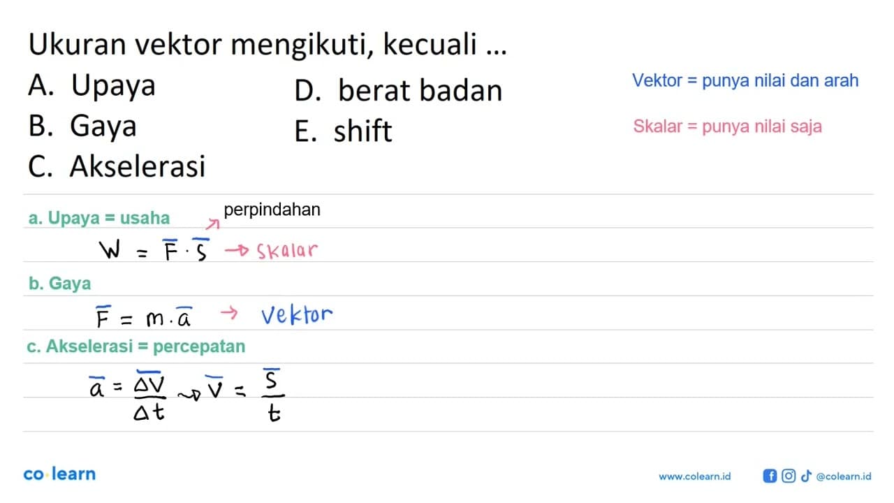 Ukuran vektor mengikuti, kecuali ... A. Upaya D. berat